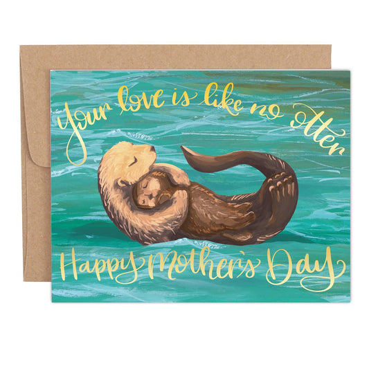 Your Love is Like No Otter Mothers Day Card