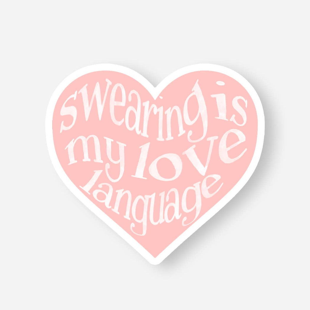 Swearing Is My Love Language Vinyl Sticker