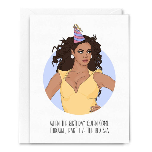 Beyonce Birthday Queen Come Through Card