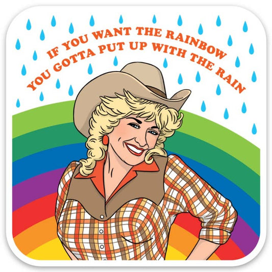 Dolly If You Want the Rainbow Sticker