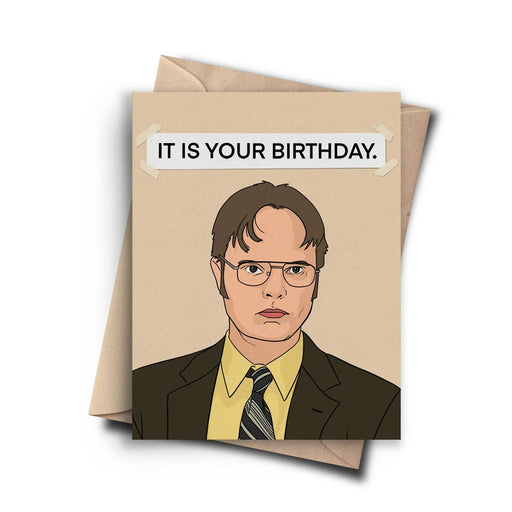 Dwight It Is Your Birthday Office Card