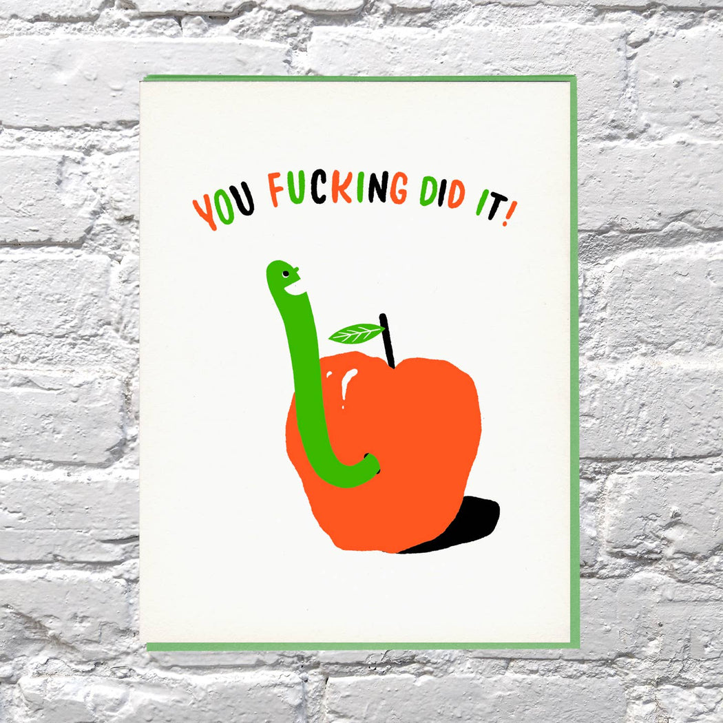 You Fucking Did It Worm Apple Grad Card