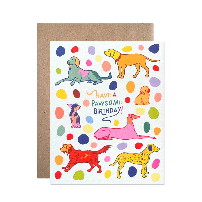 Dogs Have a Pawsome Birthday Card