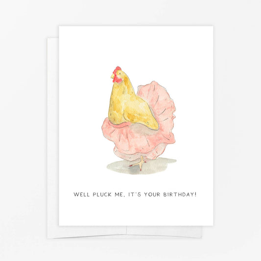 Pluck Me Chicken Birthday Card