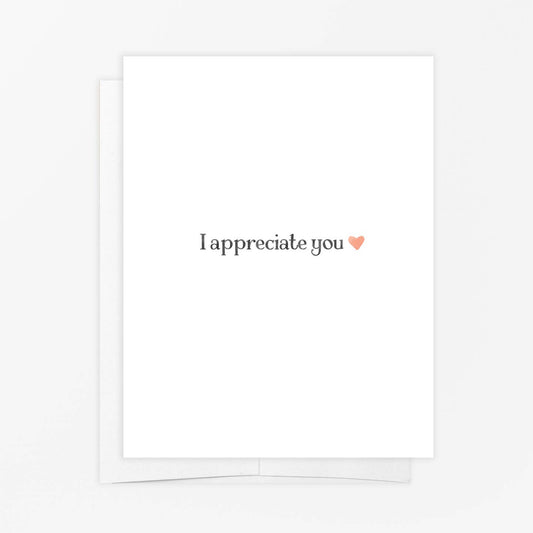 I Appreciate You Card