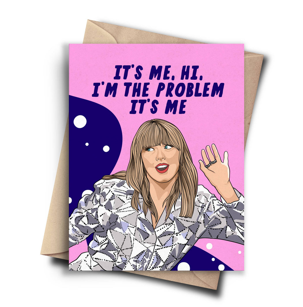Its Me Hi Im the Problem Taylor Swift Card — Marrygrams