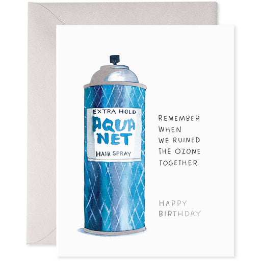 Aquanet Hairspray Ruined Ozone Birthday Card