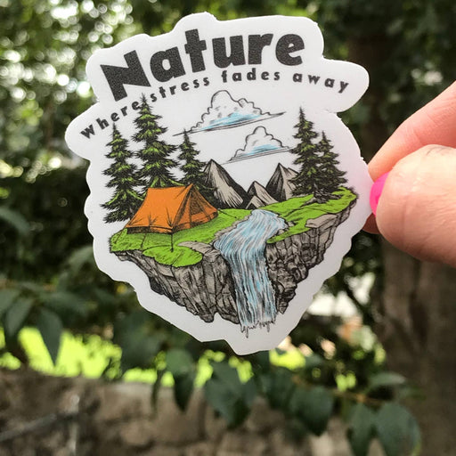 Nature Where Stress Fades Away Vinyl Sticker