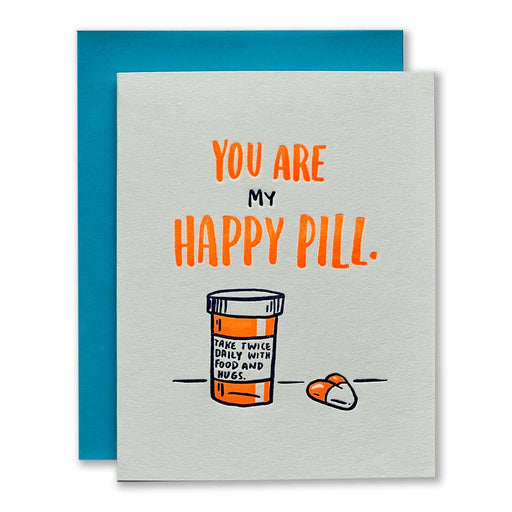 You Are My Happy Pill Love Card