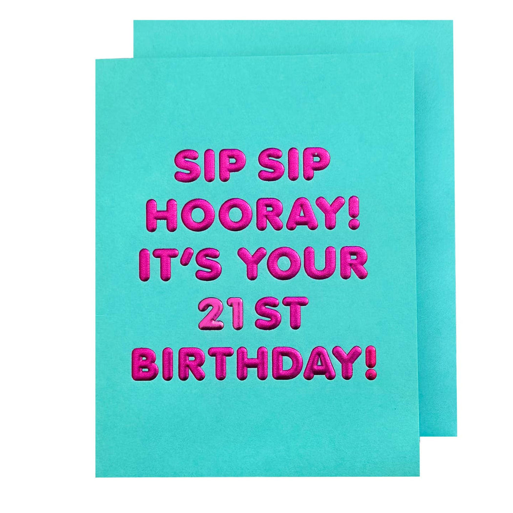 Sip Sip Hooray 21st Birthday Card