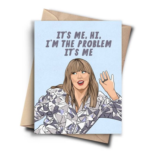 Its Me Hi Im the Problem Taylor Swift Card