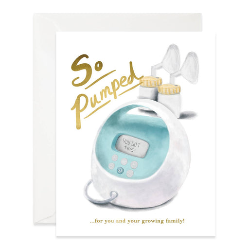 So Breast Pumped For You Growing Family Baby Card