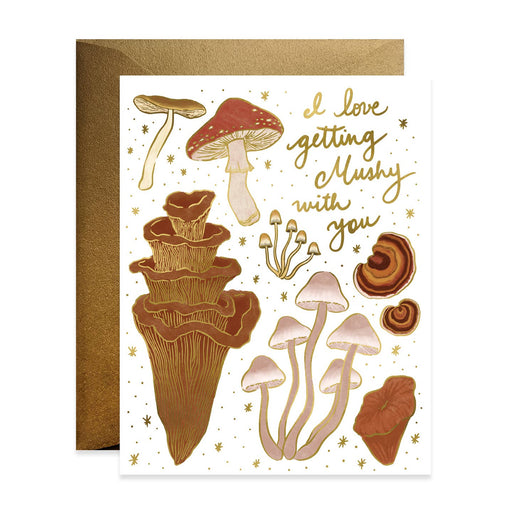 Mushrooms I Love Getting Mushy Card