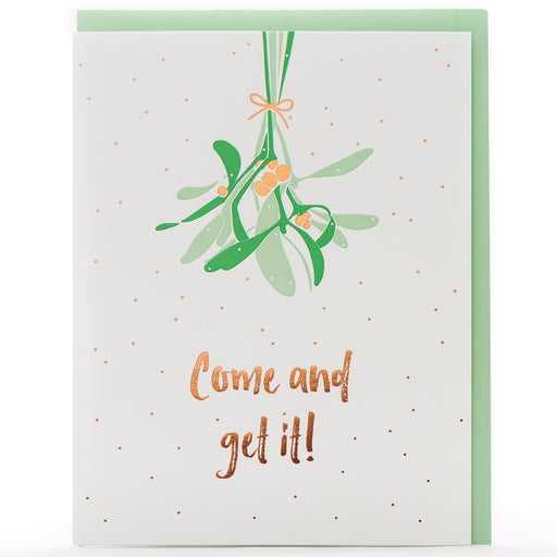 Mistletoe Come and Get It Card