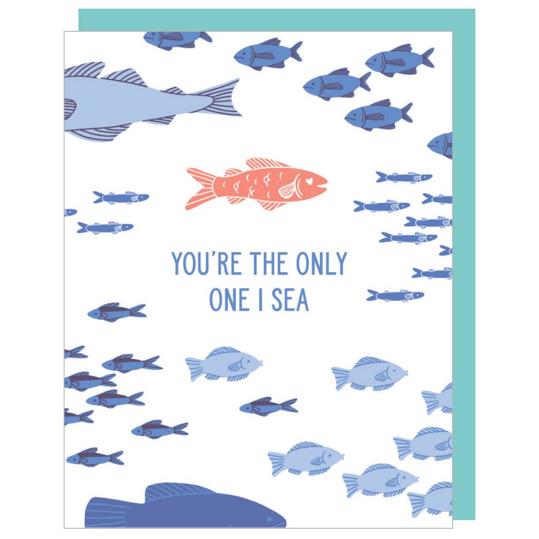 Fish Youre the Only One I Sea Card