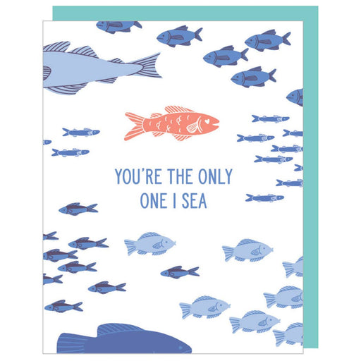 Fish Youre the Only One I Sea Card