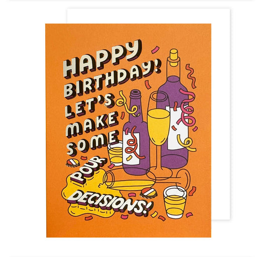 Lets Make Some Pour Decisions Birthday Card