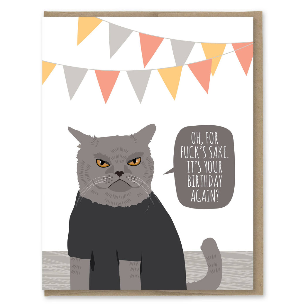 Birthday Again For Fucks Sake Cat Card