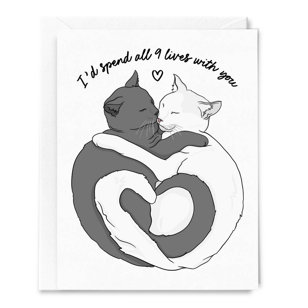 Id Spend All 9 Lives with You Cat Card