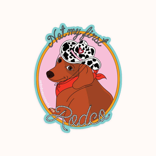 Not My First Rodeo Dog Vinyl Sticker