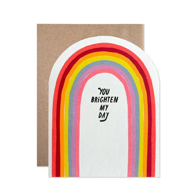 You Brighten My Day Rainbow Card