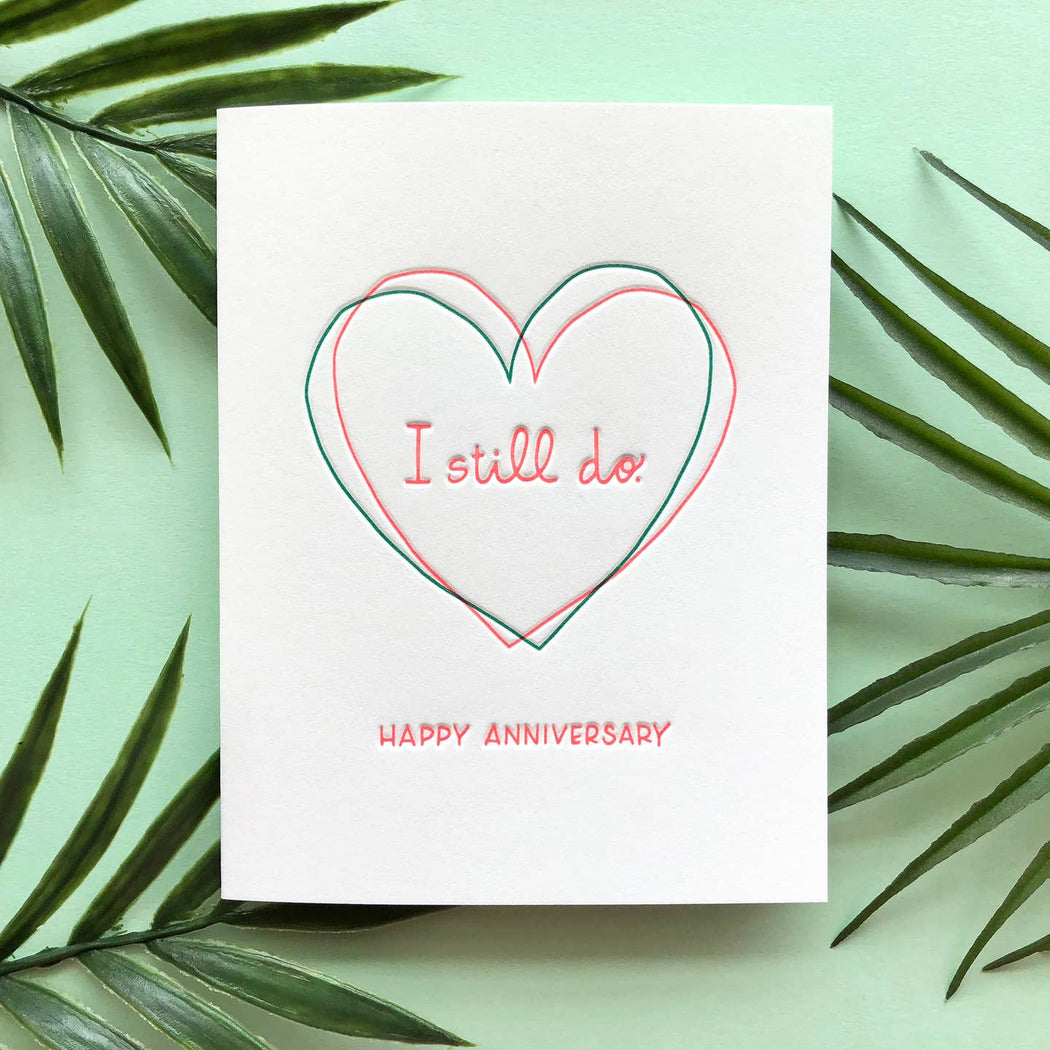 I Still Do Happy Anniversary Card