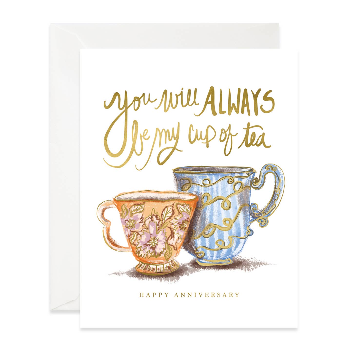 You Will Always Be My Cup of Tea Anniversary Card