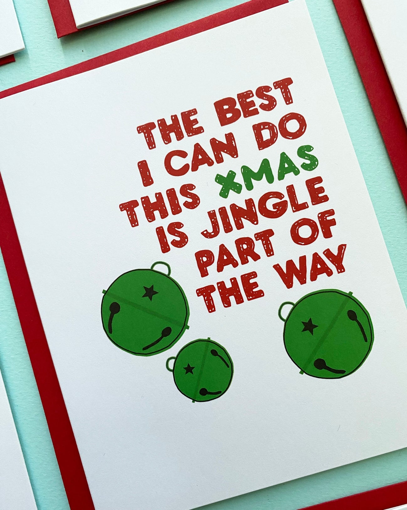 Best I Can Do is Jingle Part of the Way Xmas Card