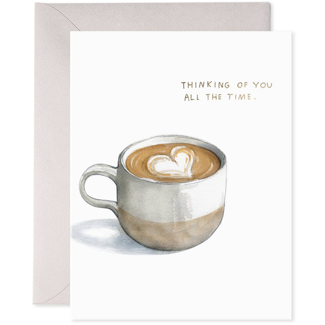 Coffee Thinking of You All the Time Card