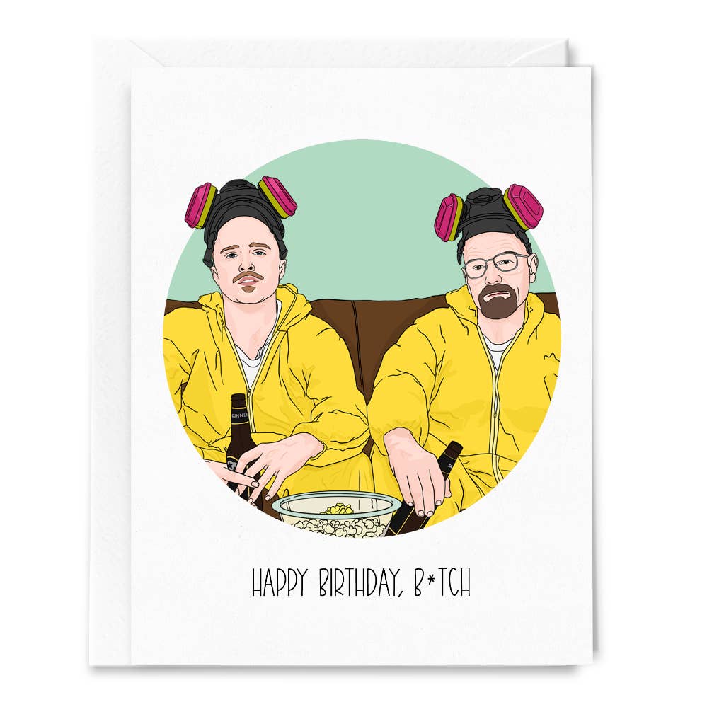 Breaking Bad Happy Birthday Bitch Card