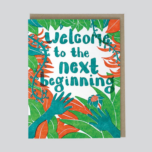 Welcome To the Next Beginning Card