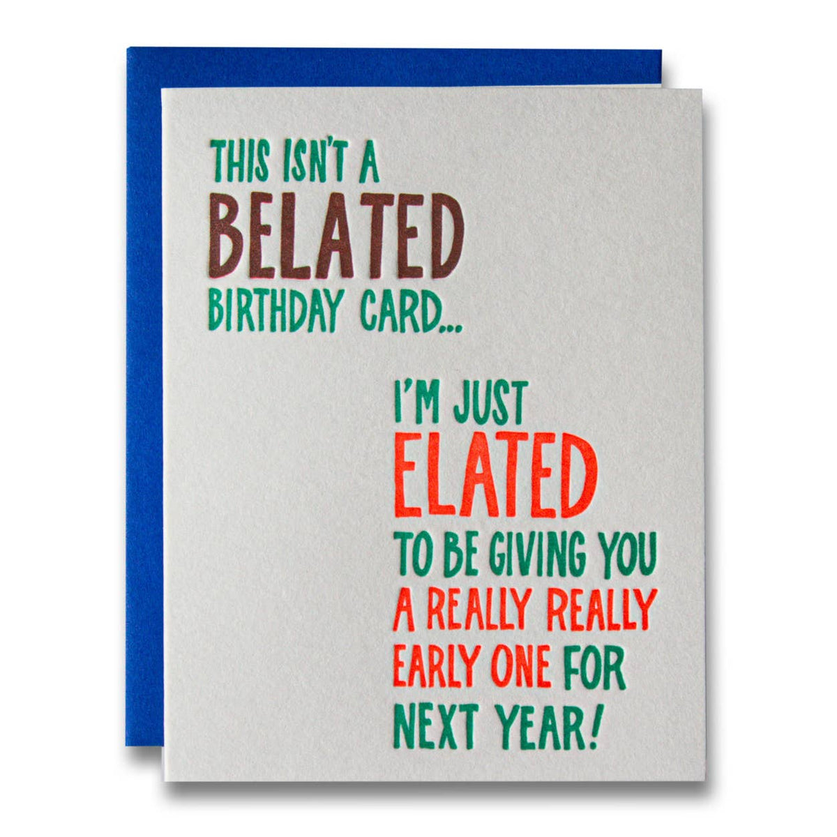 Belated Elated Early Birthday Card