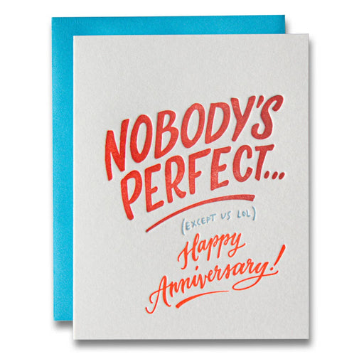 Nobodys Perfect Except Us LOL Happy Anniversary Card