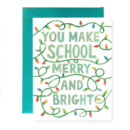 You Make School Merry & Bright Teacher Card