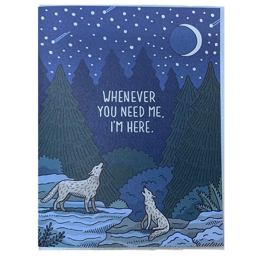 Howling Wolves Whenever You Need Me Im Here Card