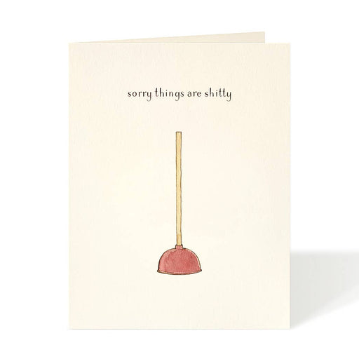 Plunger Sorry Things are Shitty Card