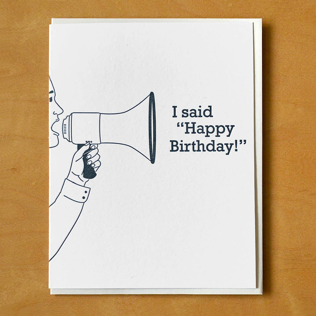 Megaphone I Said Happy Birthday Card