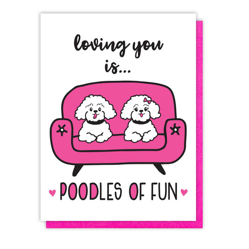 Loving You is Poodles of Fun Dog Card