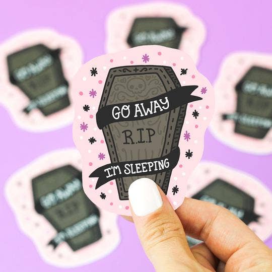 Go Away Im Sleeping RIP Coffin Vinyl Sticker