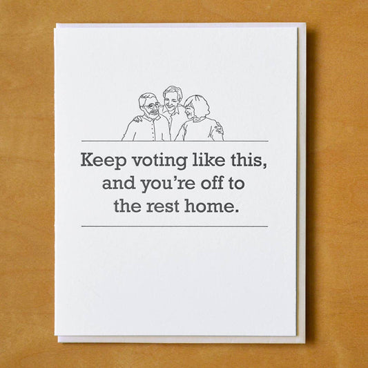 Vote Off To the Rest Home Card