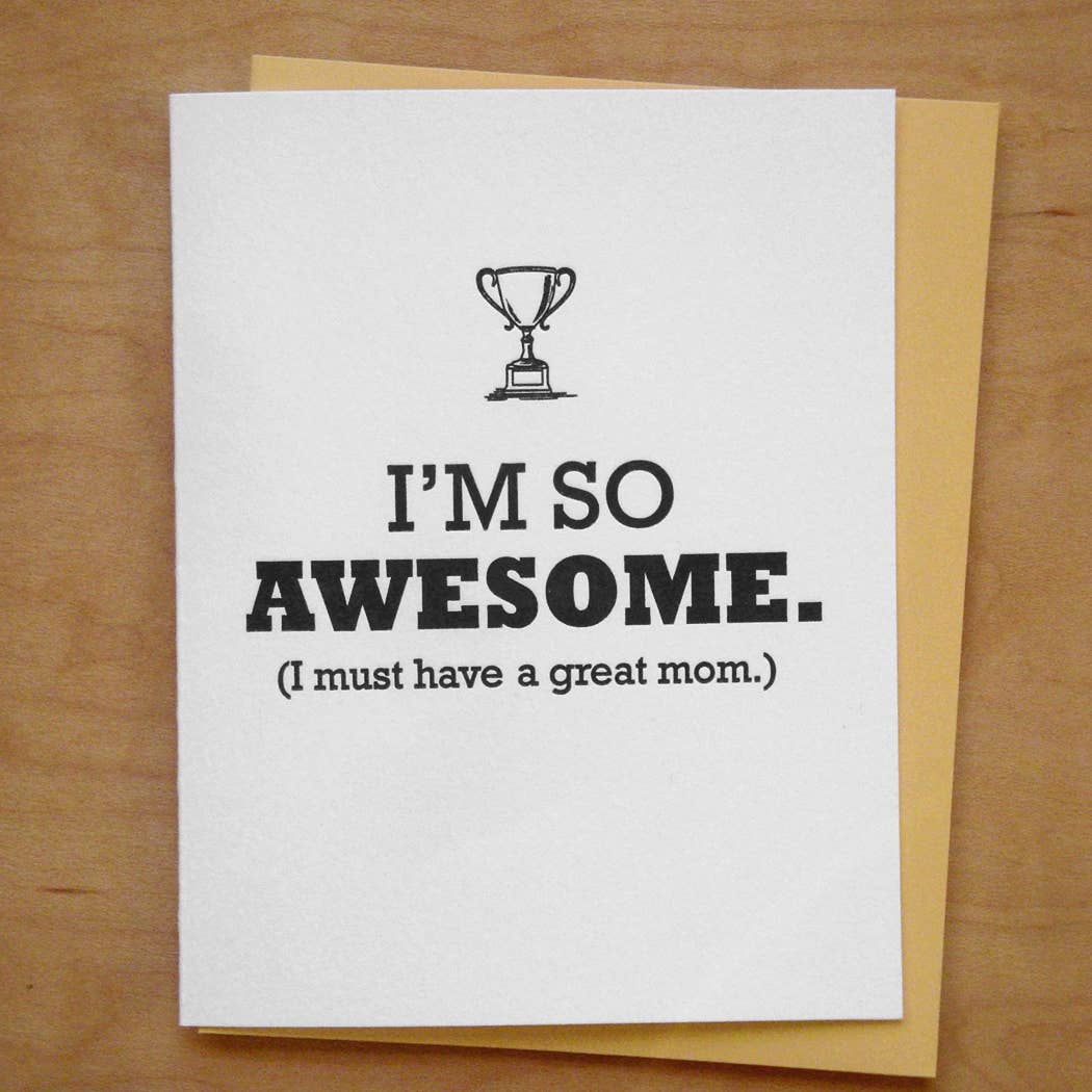 Im So Awesome Great Mom Card