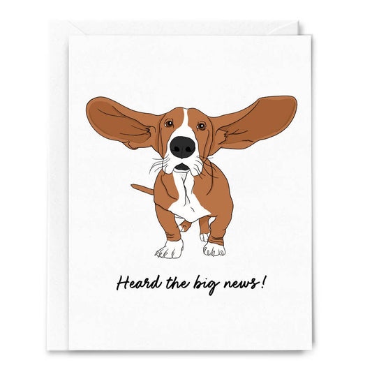 Heard the Big News Basset Hound Dog Card
