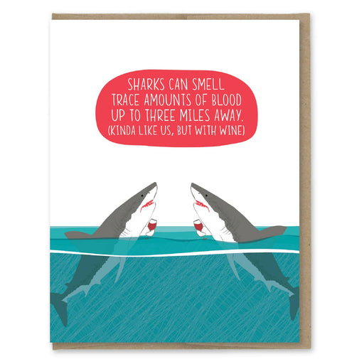 Sharks Smell Blood Three Miles Away Like Us With Wine Card