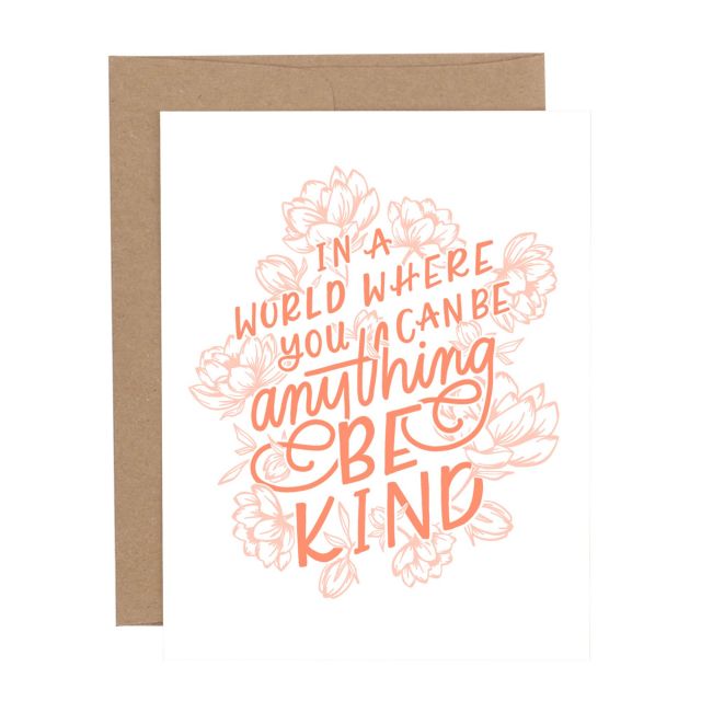 In World Where You Can Be Anything Kind Card