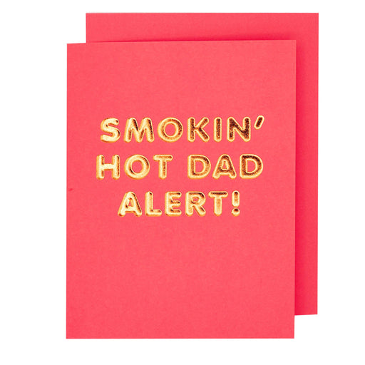 Smokin Hot Dad Alert Card