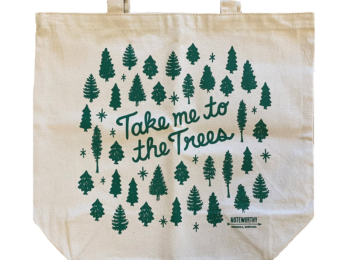 Take Me to the Trees Tote Bag