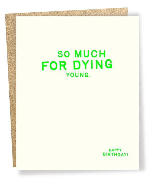 SP #2153: So Much Dying Young Birthday Card