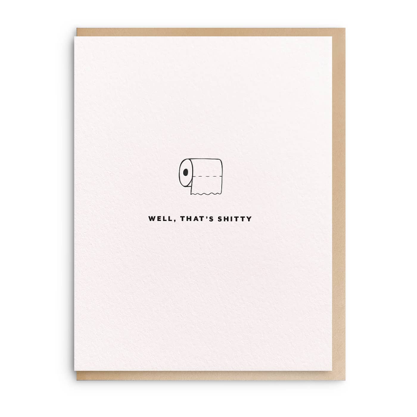 Toilet Paper Well Thats Shitty Card