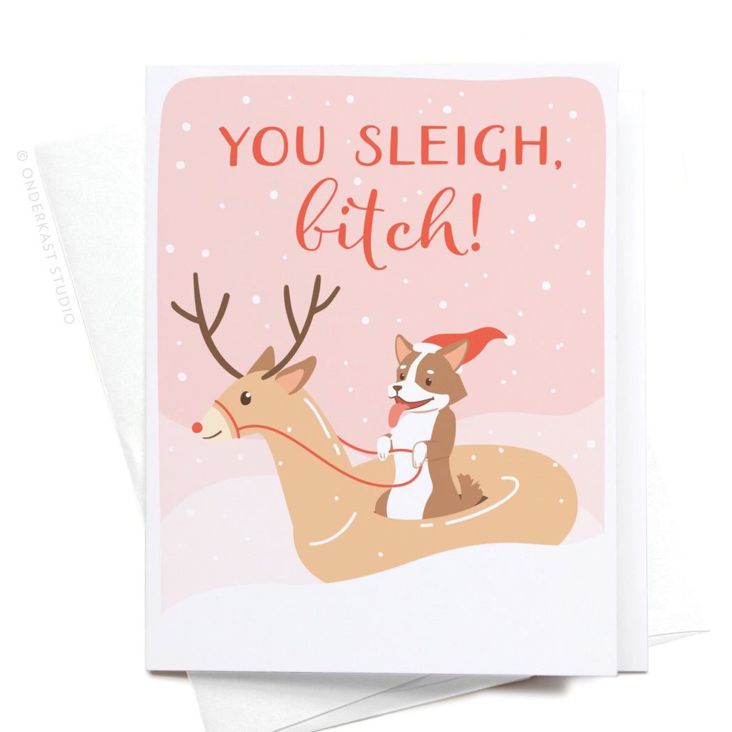 You Sleigh Bitch Dog Card