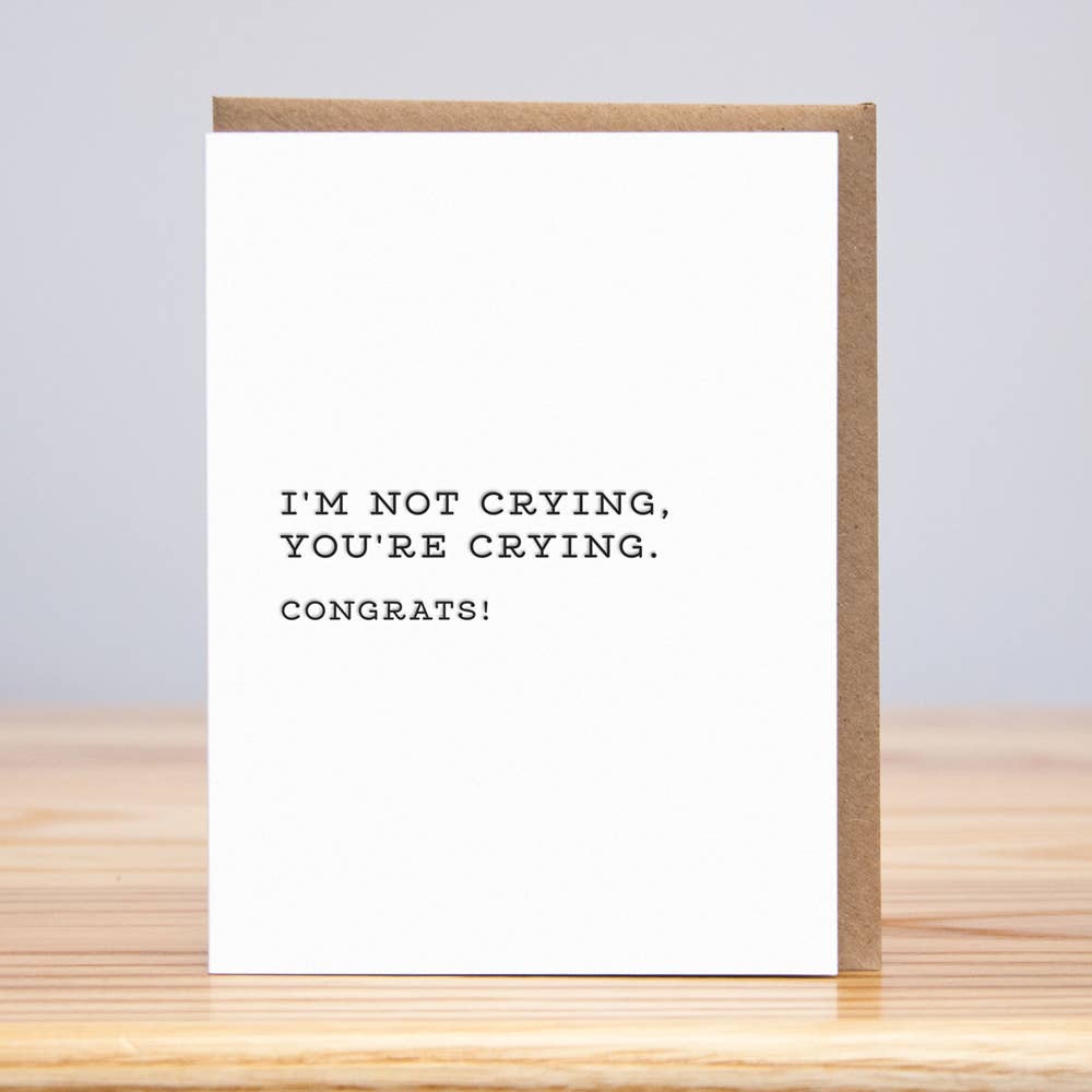 Im Not Crying Wedding Congrats Card